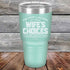 products/Never-laugh-at-your-wife_s-choices-You_re-one-of-them-30oz-Teal_TPC-30z-06-5523.jpg