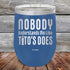 products/Nobody-Understands-Me-Like-Titos-Does-12oz-Blue_TPC-12Z-04-5056.jpg