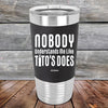 Nobody Understands Me Like Tito's Does - Premium Silicone Wrapped Engraved Tumbler