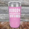 Nobody Understands Me Like Tito's Does - Powder Coated Etched Tumbler