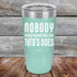 products/Nobody-Understands-Me-Like-Titos-Does-20oz-Teal_TPC-20Z-06-5057.jpg