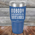 products/Nobody-Understands-Me-Like-Titos-Does-30oz-Blue_TPC-30Z-04-5058.jpg