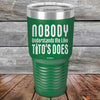 Nobody Understands Me Like Tito's Does - Powder Coated Etched Tumbler