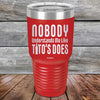 Nobody Understands Me Like Tito's Does - Powder Coated Etched Tumbler