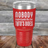 products/Nobody-Understands-Me-Like-Titos-Does-30oz-Red_TPC-30Z-03-5058.jpg