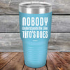 Nobody Understands Me Like Tito's Does - Powder Coated Etched Tumbler