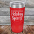 products/Not-Intoxicated-Just-full-of-Holiday-Spirits-20oz-Red_TPC-20z-03-5590.jpg