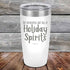 products/Not-Intoxicated-Just-full-of-Holiday-Spirits-20oz-White_TPC-20z-14-5590.jpg