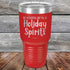 products/Not-Intoxicated-Just-full-of-Holiday-Spirits-30oz-Red_TPC-30z-03-5591.jpg