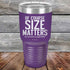 products/Of-Course-SIZE-MATTERS-No-one-wants-a-small-DRINK-30oz-Purple_TPC-30z-09-5380.jpg