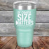 products/Of-Course-SIZE-MATTERS-No-one-wants-a-small-DRINK-30oz-Teal_TPC-30z-06-5380.jpg