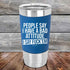 products/People-Say-I-Have-A-Bad-Attitude-I-Say-Fuck_em-20oz-Blue_TSW-20Z-04-5628.jpg