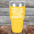 products/People-Say-I-Have-A-Bad-Attitude-I-Say-Fuck_em-30oz-Yellow_TPC-30Z-17-5627.jpg