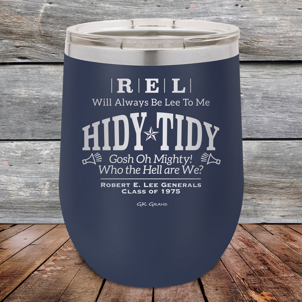 R.E.L. 1975 - Hidy Tidy - Robert E Lee - Powder Coated Etched Tumbler