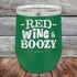 products/Red-Wine-and-Boozy--12oz-Green_TPC-12z-15-5553.jpg