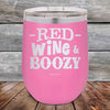 Red Wine & Boozy - 12 oz Powder Coated Etched Tumbler