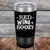 Red Wine & Boozy - 20 oz & 30 oz Powder Coated Etched Tumbler