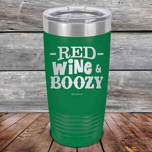 Red Wine & Boozy - 20 oz & 30 oz Powder Coated Etched Tumbler