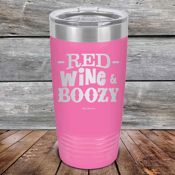 Red Wine & Boozy - 20 oz & 30 oz Powder Coated Etched Tumbler