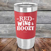 Red Wine & Boozy - 20 oz Premium Silicone Wrapped Engraved Tumbler