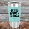 Red Wine & Boozy - 20 oz Premium Silicone Wrapped Engraved Tumbler