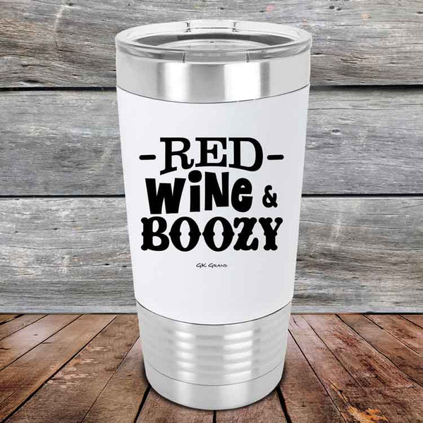 Red Wine & Boozy - 20 oz Premium Silicone Wrapped Engraved Tumbler