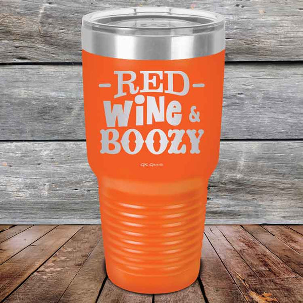 Red Wine & Boozy - 20 oz & 30 oz Powder Coated Etched Tumbler