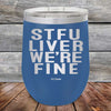 STFU LIVER WE'RE FINE - Powder Coated Etched Tumbler