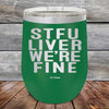 STFU LIVER WE'RE FINE - Powder Coated Etched Tumbler