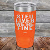 STFU LIVER WE'RE FINE - Powder Coated Etched Tumbler