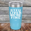 STFU LIVER WE'RE FINE - Powder Coated Etched Tumbler