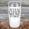 STFU LIVER WE'RE FINE - Powder Coated Etched Tumbler