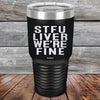 STFU LIVER WE'RE FINE - Powder Coated Etched Tumbler