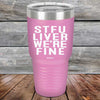 STFU LIVER WE'RE FINE - Powder Coated Etched Tumbler