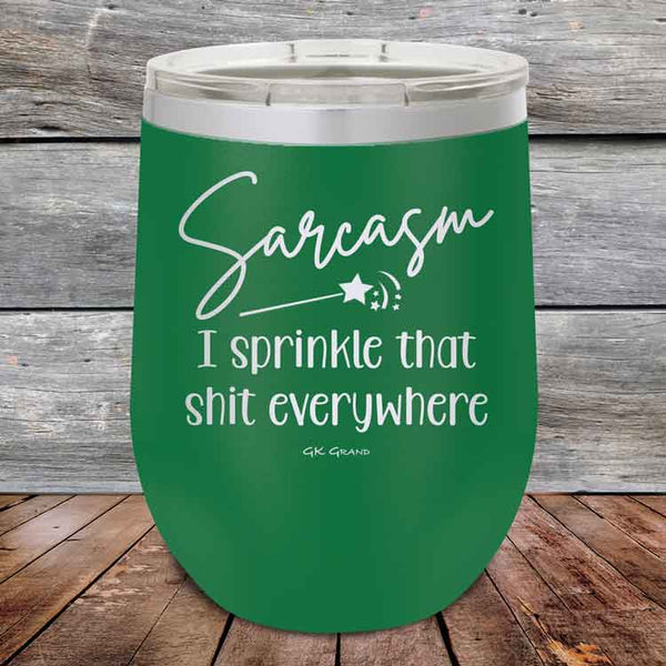 Sarcasm I sprinkle that shit everywhere - Powder Coated Etched Tumbler