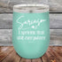 products/Sarcasm-I-sprinkle-that-shit-everywhere-12oz-Teal_TPC-12z-06-5493.jpg