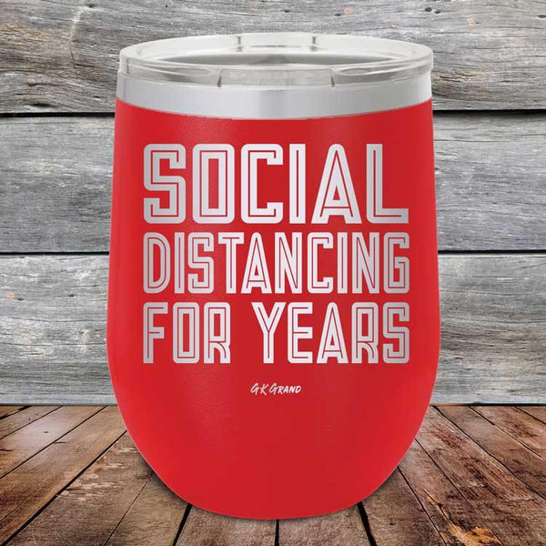 Social Distancing For Years - Powder Coated Etched Tumbler - GK GRAND GIFTS