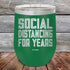 products/Social-Distancing-For-Years-12oz_Green_TPC-12z-15-5136.jpg