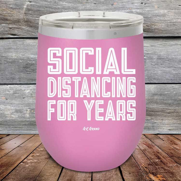 Social Distancing For Years - Powder Coated Etched Tumbler - GK GRAND GIFTS