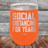 products/Social-Distancing-For-Years-12oz_Orange_TPC-12z-12-5136.jpg