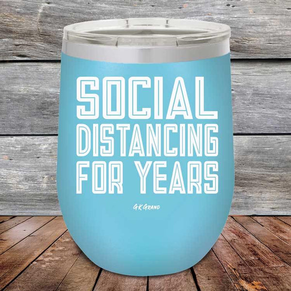 Social Distancing For Years - Powder Coated Etched Tumbler - GK GRAND GIFTS