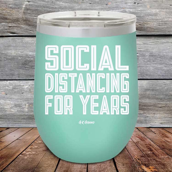 Social Distancing For Years - Powder Coated Etched Tumbler - GK GRAND GIFTS