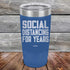 products/Social-Distancing-For-Years-20oz-Blue_TPC-20z-04-5137.jpg