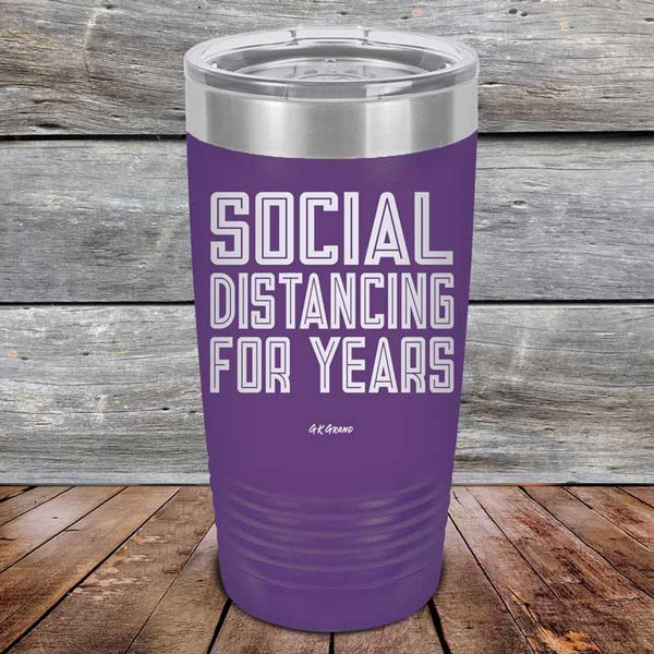 Social Distancing For Years - Powder Coated Etched Tumbler - GK GRAND GIFTS