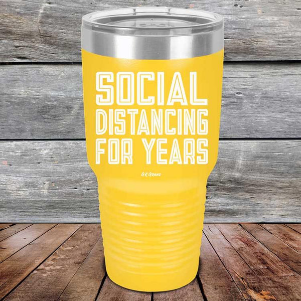 Social Distancing For Years - Powder Coated Etched Tumbler - GK GRAND GIFTS