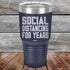 products/Social-Distancing-For-Years-30oz-Navy_TPC-30z-11-5138.jpg