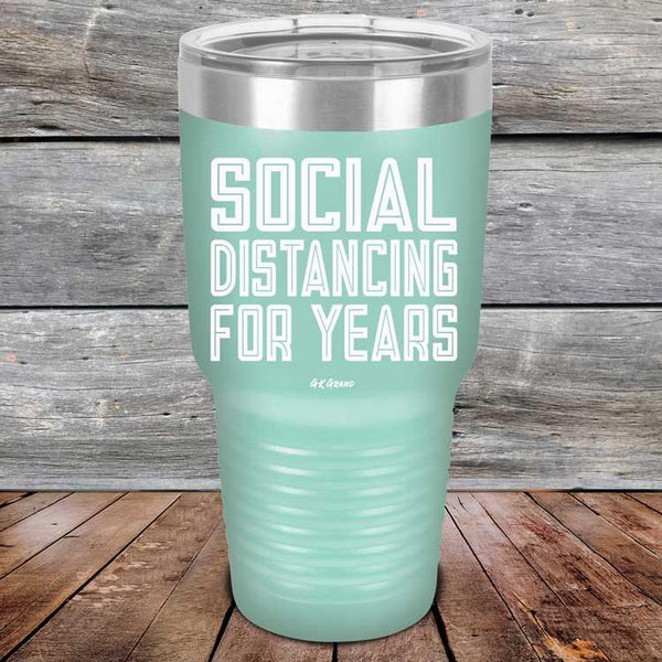 Social Distancing For Years - Powder Coated Etched Tumbler - GK GRAND GIFTS