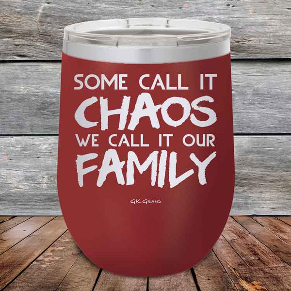 Some Call It Chaos We Call It Our Family - Powder Coated Etched Tumbler