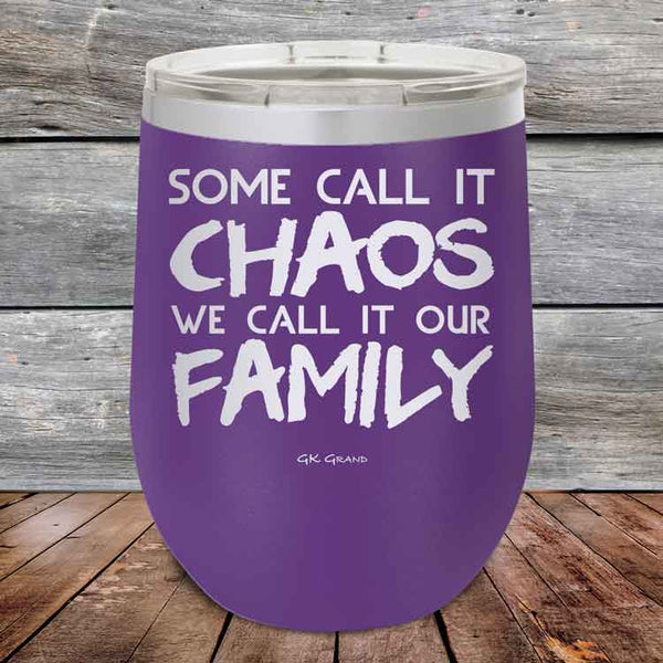 Some Call It Chaos We Call It Our Family - Powder Coated Etched Tumbler