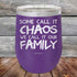 products/Some-Call-It-Chaos-We-Call-It-Our-Family-12oz_Purple_TPC-12z-09-5308.jpg